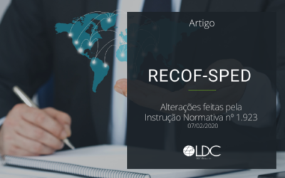 RECOF-SPED – ALTERAÇÕES FEITAS PELA INSTRUÇÃO NORMATIVA Nº 1.923 – 07/02/2020